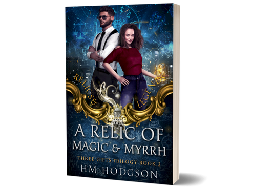 A Relic of Magic and Myrrh, Book 2 Relics & Legends: The Three Gifts Trilogy