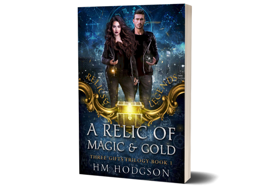 A Relic of Magic and Gold, Book 1 Relics & Legends: The Three Gifts Trilogy